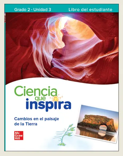 Inspire Science: Grade 2, Spanish Student Edition, Unit 3 Inspire Science: Grade 2, Spanish Student Edition, Unit 3