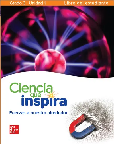 Inspire Science: Grade 3, Spanish Student Edition, Unit 1 Inspire Science: Grade 3, Spanish Student Edition, Unit 1