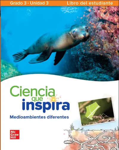 Inspire Science: Grade 3, Spanish Student Edition, Unit 3 Inspire Science: Grade 3, Spanish Student Edition, Unit 3