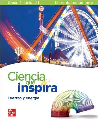 Inspire Science: Grade 4, Spanish Student Edition, Unit 1 Inspire Science: Grade 4, Spanish Student Edition, Unit 1