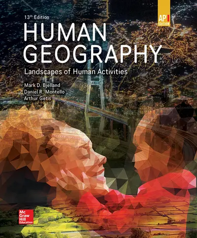 Bjelland, Human Geography: Landscapes of Human Activities, 2020, 13e, (AP Ed), Student Edition