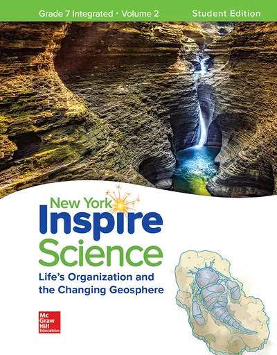 Inspire Science, NY, Grade 7 Integrated Write-In Student Edition, Volume 2 Inspire Science, NY, Grade 7 Integrated Write-In Student Edition, Volume 2
