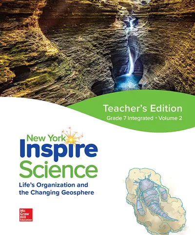 Inspire Science, NY, Grade 7 Integrated, Teacher Edition, Volume 2 Inspire Science, NY, Grade 7 Integrated, Teacher Edition, Volume 2