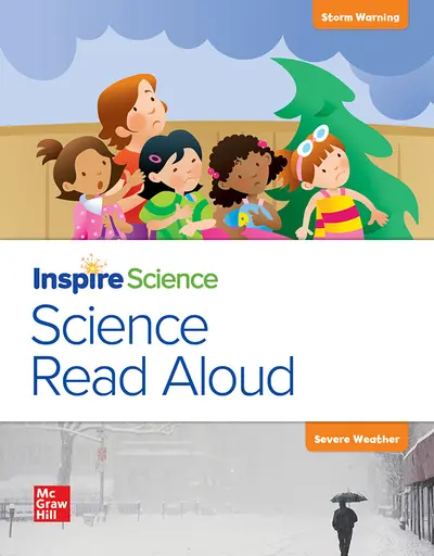 California INSPIRE SCIENCE: Grade K, Science Read Aloud Big Book, Storm Warning / Severe Weather California INSPIRE SCIENCE: Grade K, Science Read Aloud Big Book, Storm Warning / Severe Weather