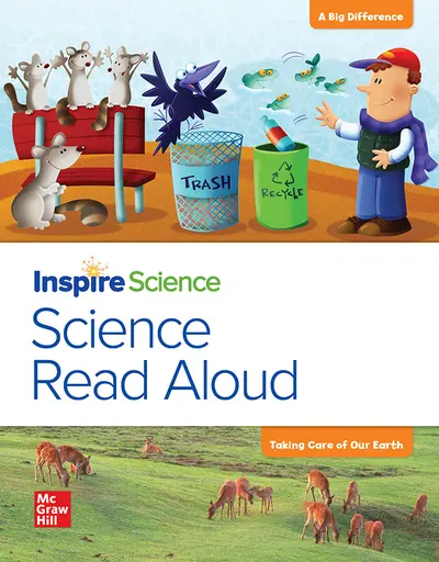California INSPIRE SCIENCE: Grade K, Science Read Aloud Big Book, A Big Difference/Taking Care of Our Earth California INSPIRE SCIENCE: Grade K, Science Read Aloud Big Book, A Big Difference/Taking Care of Our Earth