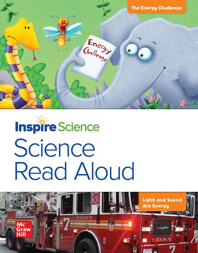 California INSPIRE SCIENCE: Grade 1, Science Read Aloud Big Book, The Energy Challenge / Light and Sound Are Energy California INSPIRE SCIENCE: Grade 1, Science Read Aloud Big Book, The Energy Challenge / Light and Sound Are Energy