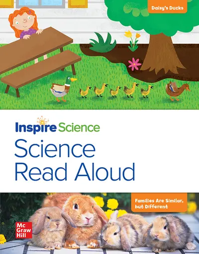 California INSPIRE SCIENCE: Grade 1, Science Read Aloud Big Book, Daisy's Ducks / Families Are Similar, But Different California INSPIRE SCIENCE: Grade 1, Science Read Aloud Big Book, Daisy's Ducks / Families Are Similar, But Different