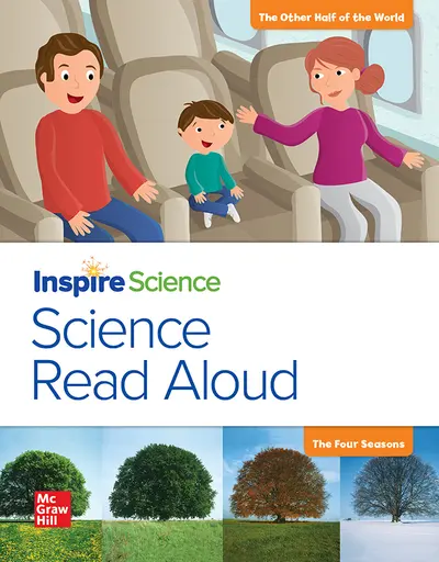 California INSPIRE SCIENCE: Grade 1, Science Read Aloud Big Book, The Other Half of the World / The Four Seasons California INSPIRE SCIENCE: Grade 1, Science Read Aloud Big Book, The Other Half of the World / The Four Seasons