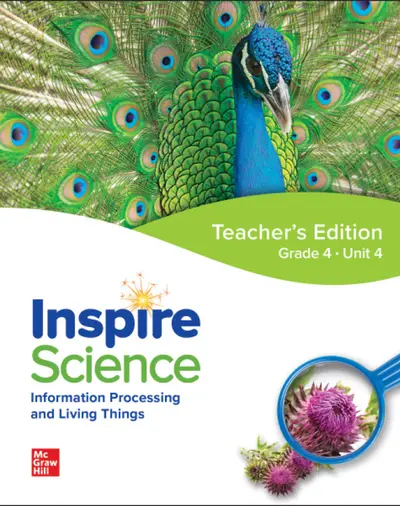 Inspire Science: Grade 4, Teacher's Edition, Unit 4 Inspire Science: Grade 4, Teacher's Edition, Unit 4