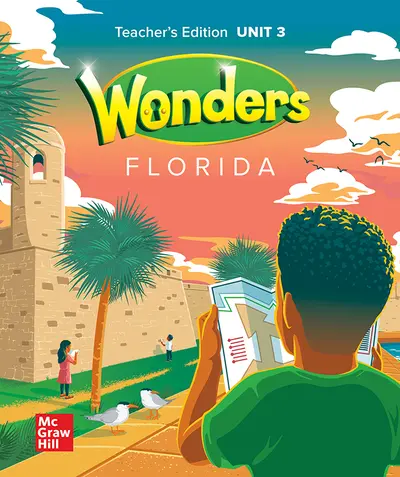Wonders Grade 4 Florida Teacher's Edition Unit 3 Wonders Grade 4 Florida Teacher's Edition Unit 3