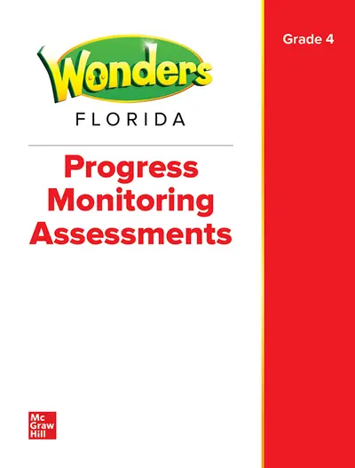 Wonders Grade 4 Florida Progress Monitoring Assessments Wonders Grade 4 Florida Progress Monitoring Assessments