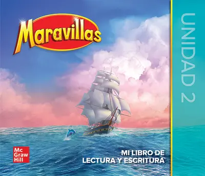 Maravillas Grade 2 National Reading Writing Companion/My Book Unit 2 Maravillas Grade 2 National Reading Writing Companion/My Book Unit 2