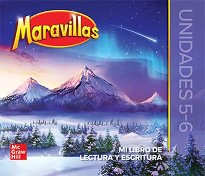 Maravillas Grade 5 National Reading Writing Companion/My Book Units 5 and 6 Maravillas Grade 5 National Reading Writing Companion/My Book Units 5 and 6