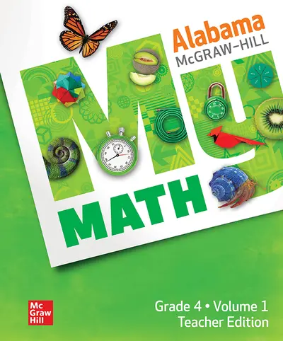 McGraw-Hill My Math, Grade 4, Alabama, Teacher Edition, Volume 1 McGraw-Hill My Math, Grade 4, Alabama, Teacher Edition, Volume 1
