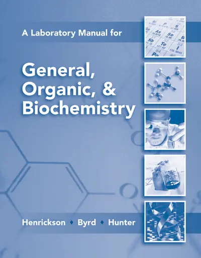 Lab Manual for General, Organic, & Biochemistry Lab Manual for General, Organic, & Biochemistry