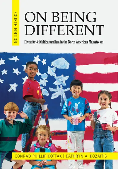 On Being Different: Diversity and Multiculturalism in the North American Mainstream On Being Different: Diversity and Multiculturalism in the North American Mainstream