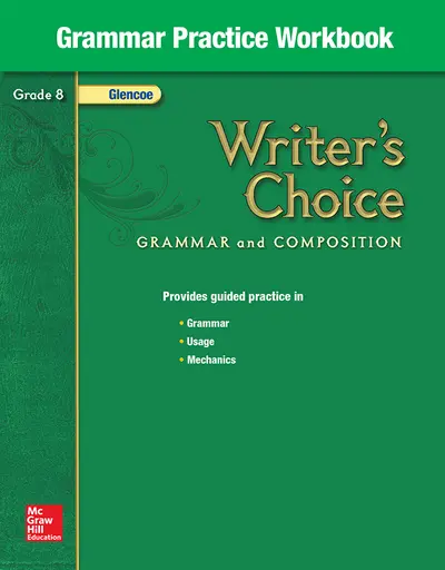 Writer's Choice, Grade 8, Grammar Practice Workbook Writer's Choice, Grade 8, Grammar Practice Workbook
