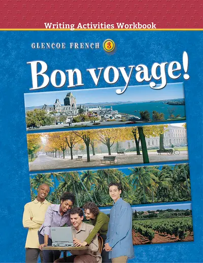 Bon voyage! Level 3, Writing Activities Workbook Bon voyage! Level 3, Writing Activities Workbook