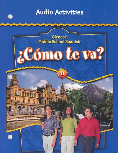 ¿Cómo te va? Level B Nivel azul, Audio Activities ¿Cómo te va? Level B Nivel azul, Audio Activities