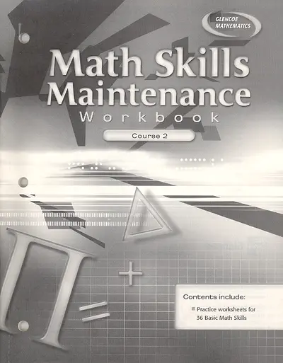 Math Skills Maintenance Workbook, Course 2 Math Skills Maintenance Workbook, Course 2