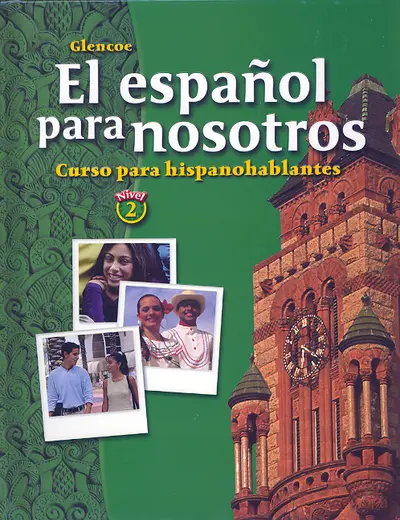 El español para nosotros: Curso para hispanohablantes Level 2, Student Edition El español para nosotros: Curso para hispanohablantes Level 2, Student Edition