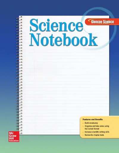 Glencoe iScience, Level Green, Grade 7, Science Notebook, Student Edition Glencoe iScience, Level Green, Grade 7, Science Notebook, Student Edition