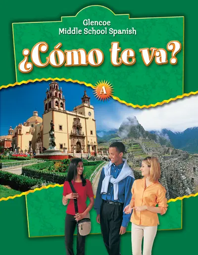 ¿Cómo te va? Level A Nivel verde, Student Edition ¿Cómo te va? Level A Nivel verde, Student Edition