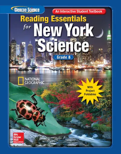 New York Science, Grade 8, Reading Essentials, Student Edition New York Science, Grade 8, Reading Essentials, Student Edition