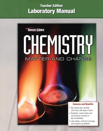 Chemistry: Matter & Change, Laboratory Manual, Teacher Edition Chemistry: Matter & Change, Laboratory Manual, Teacher Edition