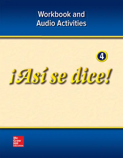 ¡Así se dice! Level 4, Workbook and Audio Activities ¡Así se dice! Level 4, Workbook and Audio Activities