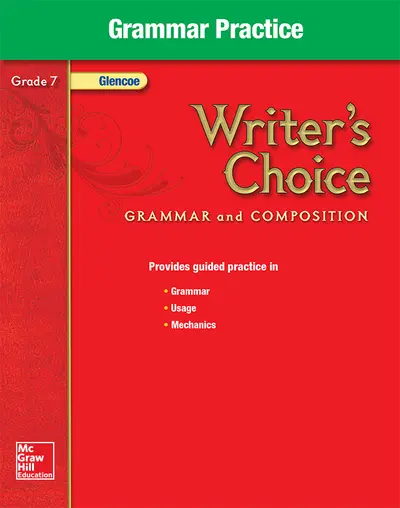 Writer's Choice, Grade 7, Grammar Practice Writer's Choice, Grade 7, Grammar Practice