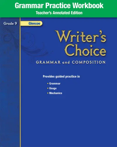 Writer's Choice, Grade 9, Grammar Practice Workbook TAE Writer's Choice, Grade 9, Grammar Practice Workbook TAE