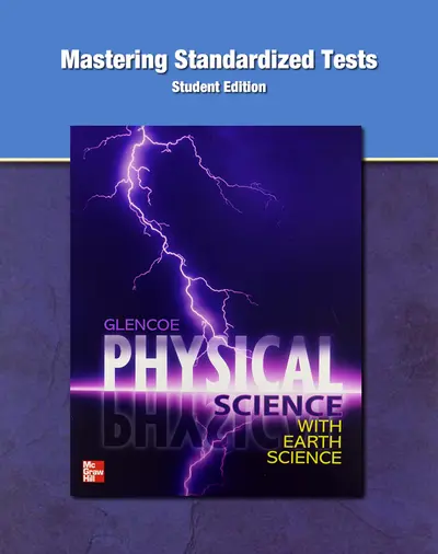 Physical Science with Earth Science, Mastering Standardized Tests, Student Edition Physical Science with Earth Science, Mastering Standardized Tests, Student Edition