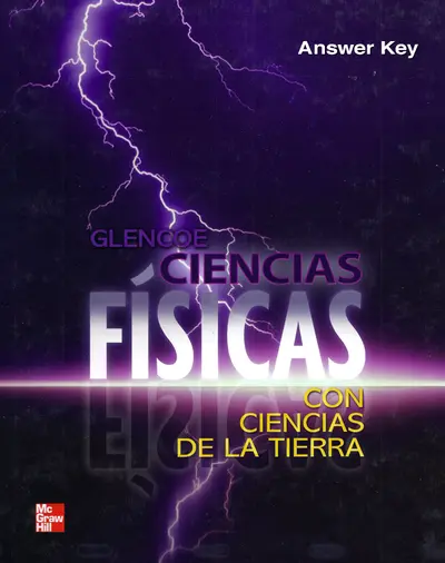 Physical Science with Earth Science, Spanish Reading Essentials Answer Key Physical Science with Earth Science, Spanish Reading Essentials Answer Key