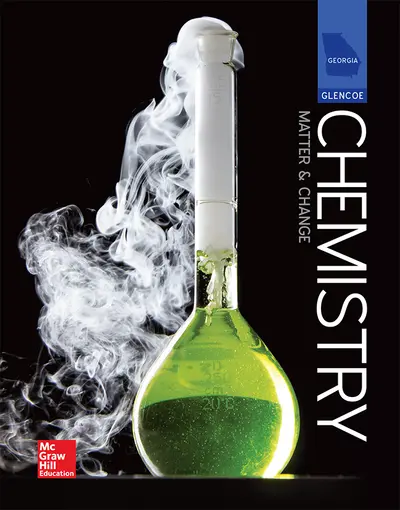 Chemistry: Matter and Change, GA Student Edition Chemistry: Matter and Change, GA Student Edition