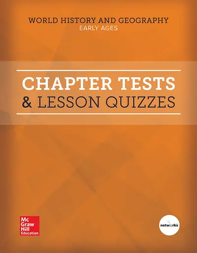 World History and Geography, Early Ages, Chapter Tests & Lesson Quizzes World History and Geography, Early Ages, Chapter Tests & Lesson Quizzes