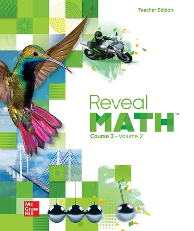Reveal Math Course 3, Teacher Edition, Volume 2 Reveal Math Course 3, Teacher Edition, Volume 2