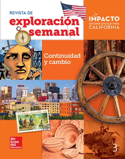 IMPACTO: California, Grade 3, Weekly Explorer Magazine, Spanish, Continuidad y cambio IMPACTO: California, Grade 3, Weekly Explorer Magazine, Spanish, Continuidad y cambio