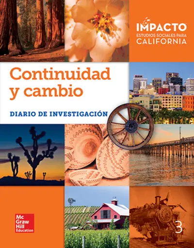 IMPACTO: California, Grade 3, Inquiry Journal, Spanish, Continuidad y cambio IMPACTO: California, Grade 3, Inquiry Journal, Spanish, Continuidad y cambio