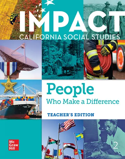 IMPACT: California, Grade 2, Teacher's Edition, People Who Make a Difference IMPACT: California, Grade 2, Teacher's Edition, People Who Make a Difference