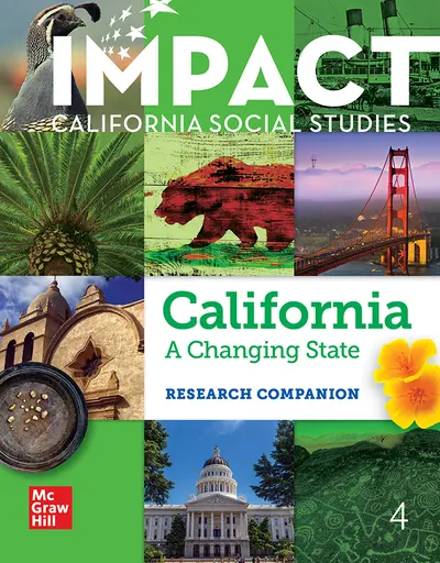 IMPACT: California, Grade 4, Research Companion, California: A Changing State IMPACT: California, Grade 4, Research Companion, California: A Changing State