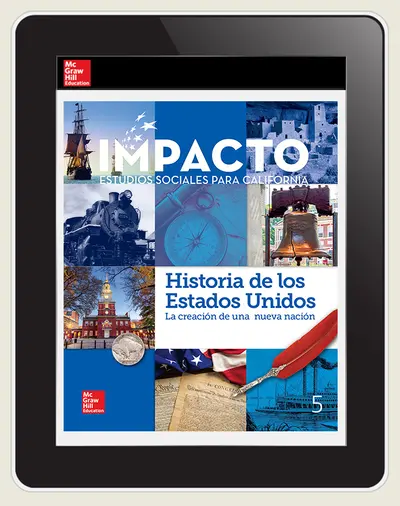 IMPACTO: California, Grade 5, Online Student Center, Spanish, 8-year subscription, Historia de los Estados Unidos: la creación de una nueva nación IMPACTO: California, Grade 5, Online Student Center, Spanish, 8-year subscription, Historia de los Estados Unidos: la creación de una nueva nación
