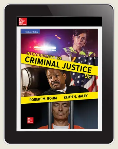 Bohm, Introduction to Criminal Justice, 2018, 9e, Connect, 7-year subscription Bohm, Introduction to Criminal Justice, 2018, 9e, Connect, 7-year subscription