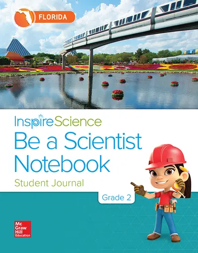 Inspire Science, Florida Grade 2 Be a Scientist Notebook Inspire Science, Florida Grade 2 Be a Scientist Notebook