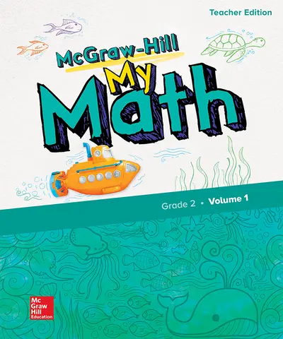 McGraw-Hill My Math, Grade 2, Teacher Edition, Volume 1 McGraw-Hill My Math, Grade 2, Teacher Edition, Volume 1