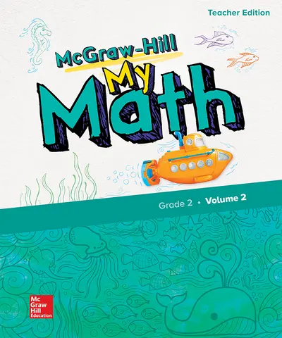 McGraw-Hill My Math, Grade 2, Teacher Edition, Volume 2 McGraw-Hill My Math, Grade 2, Teacher Edition, Volume 2