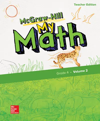 McGraw-Hill My Math, Grade 4, Teacher Edition, Volume 2 McGraw-Hill My Math, Grade 4, Teacher Edition, Volume 2