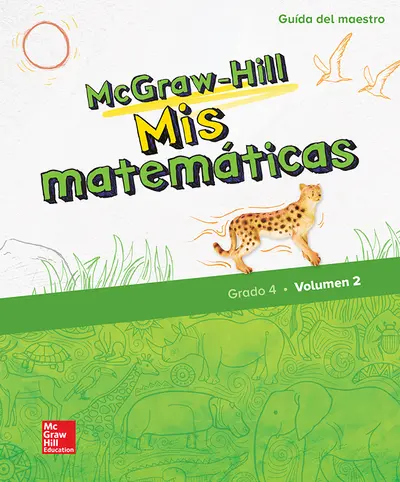 McGraw-Hill My Math, Grade 4, Spanish Teacher Edition, Volume 2 McGraw-Hill My Math, Grade 4, Spanish Teacher Edition, Volume 2