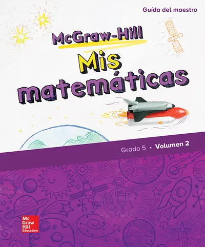 McGraw-Hill My Math, Grade 5, Spanish Teacher Edition, Volume 2 McGraw-Hill My Math, Grade 5, Spanish Teacher Edition, Volume 2