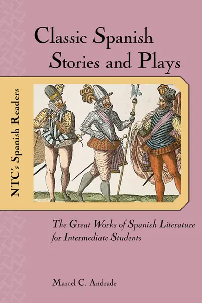 Classic Spanish Stories and Plays Classic Spanish Stories and Plays